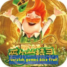 scratch games blox fruit